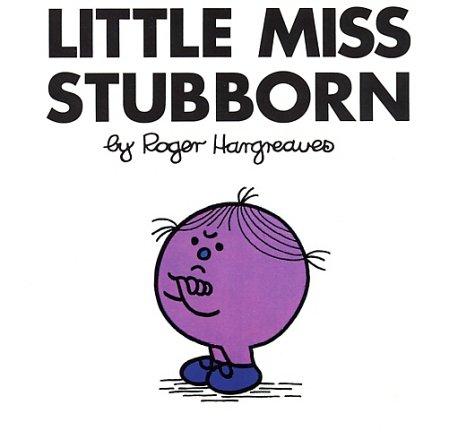 Little Miss Stubborn