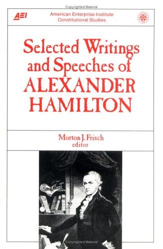 Selected writings and speeches of Alexander Hamilton