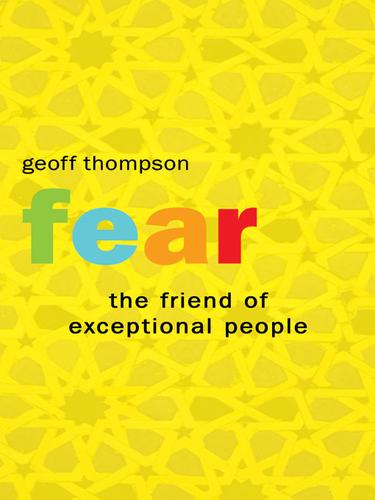 Fear: The Friend Of Exceptional People