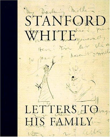 Stanford White : Letters to His Family