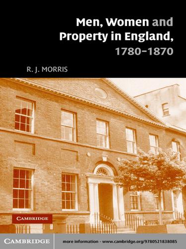 Men, Women and Property in England, 1780-1870
