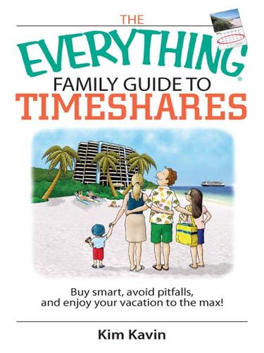 The Everything Family Guide To Timeshares