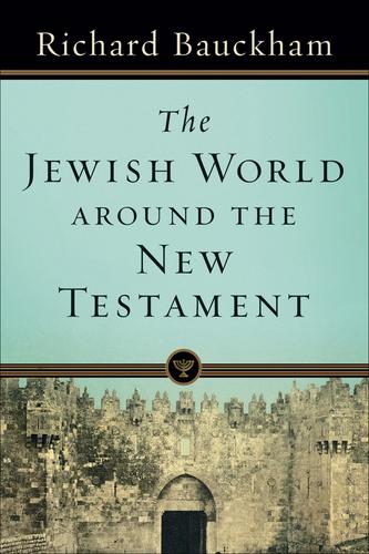 The Jewish world around the New Testament