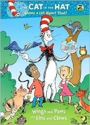 Wings and Paws and Fins and Claws (The Cat in the Hat Knows a Lot About That!)