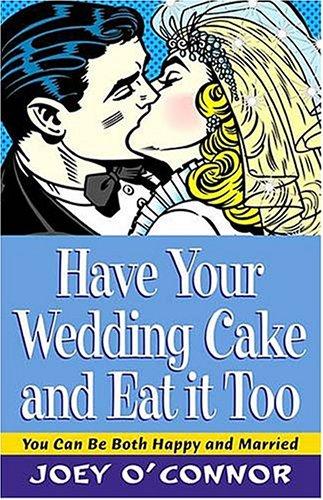 Have Your Wedding Cake And Eat It Too