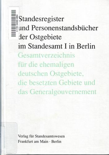 Standesregister und Personenstandsbücher der Ostgebiete im Standesamt I in Berlin