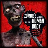 A Zombie's Guide to the Human Body