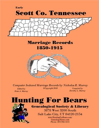 Early Scott Co. Tennessee Marriage Records 1850-1915