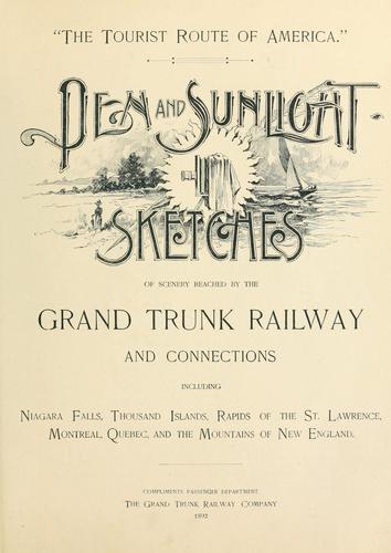 Pen and sunlight sketches of scenery reached by the Grand Trunk Railway and connections
