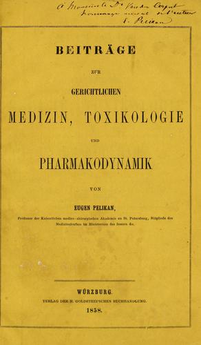 Beiträge zur gerichtlichen Medizin, Toxikologie, und Pharmakodynamik