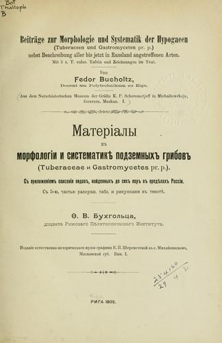 Beiträge zur morphologie und systematik der hypogaeen (tuberaceen und gastromyceten pr. p.)