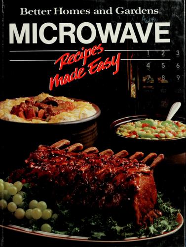 Better homes and gardens microwave recipes made easy