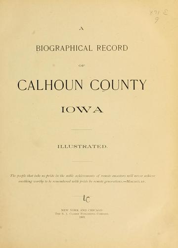 A biographical record of Calhoun County, Iowa...