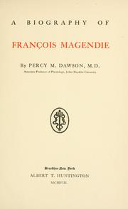 A biography of François Magendie