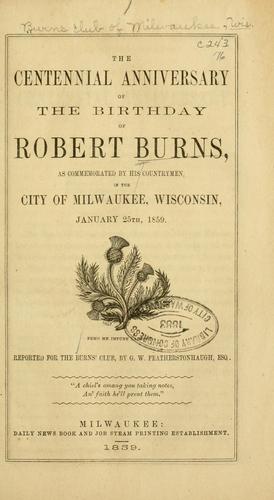 The centennial anniversary of the birthday of Robert Burns...