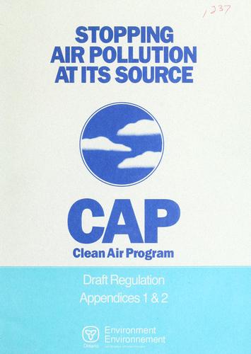 CAP clean air program, draft regulation appendices[Ontario Ministry of the Environment]