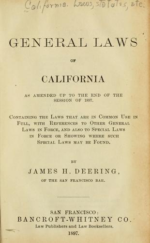 General laws of California, as amended up to the end of the session of 1897
