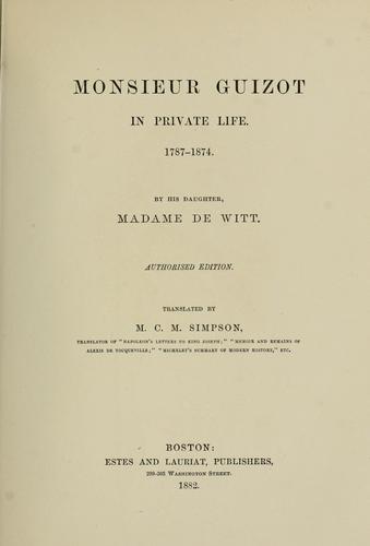 Monsieur Guizot in private life, 1787-1874