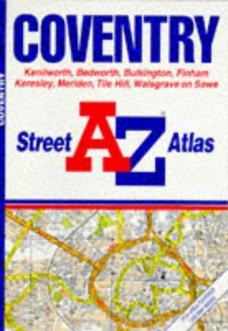 A. to Z. Street Atlas of Coventry (A-Z Street Atlas)