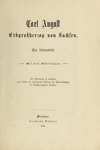 Carl August, Erbgrossherzog von Sachsen