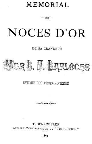 Mémorial des noces d'or de Sa Grandeur Mgr. L.F. Laflèche, évêque des Trois-Rivières
