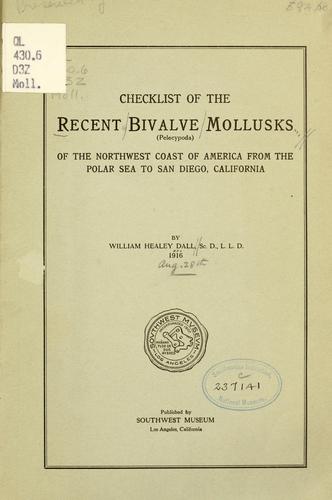Checklist of the recent bivalve mollusks (Pelecypoda) of the northwest coast of America from the Polar Sea to San Diego, California