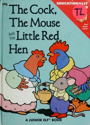 The cock, the mouse, and the little red hen