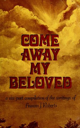 Come away my beloved
