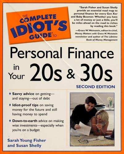 The complete idiot's guide to personal finance in your 20s and 30s