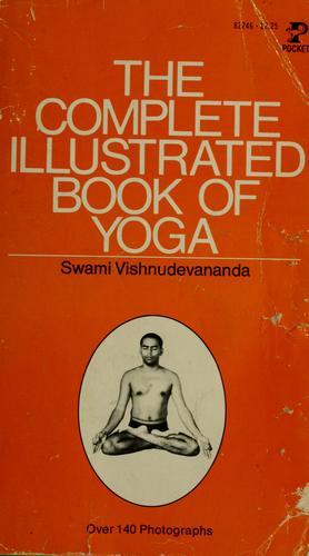 The complete illustrated book of yoga.