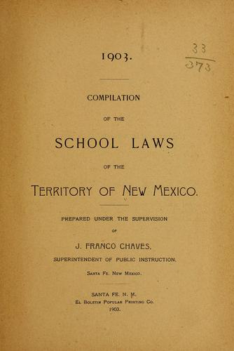 Compilation of the school laws of the territory of New Mexico