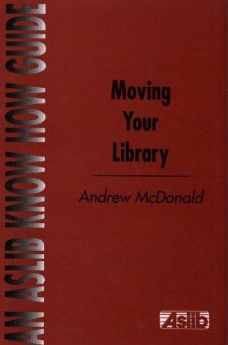 Moving Your Library (Aslib Know How Guides)