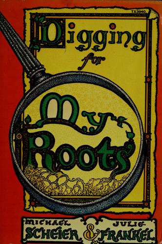 Digging for my roots