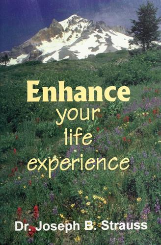 Enhance your life experience