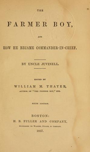 The farmer boy and how he became commander-in-chief