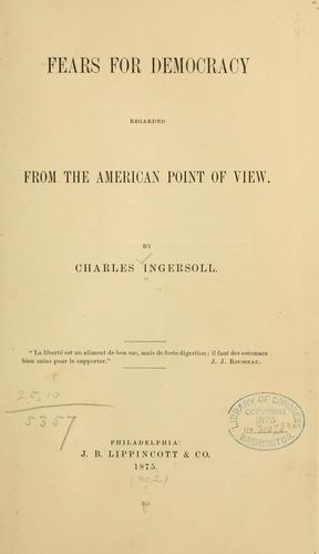 Fears for democracy regarded from the American point of view