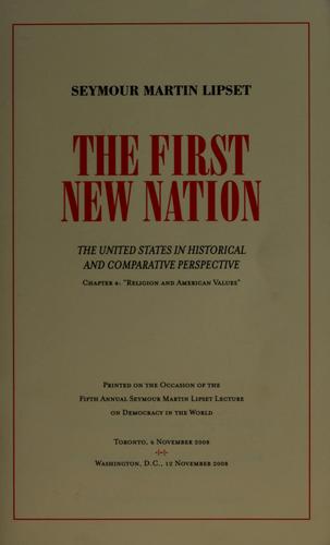 The first new nation. The United States in historical and comparative perspective