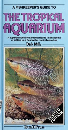 A fishkeeper's guide to the tropical aquarium