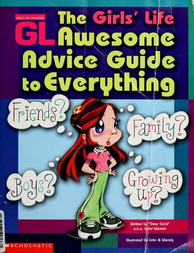 The Girls' life awesome advice guide to everything