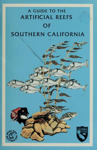 A guide to the artificial reefs of Southern California