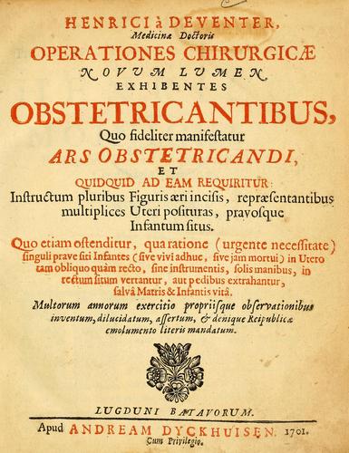 Henrici Deventer medicinae doctoris Operationes chirurgicae
