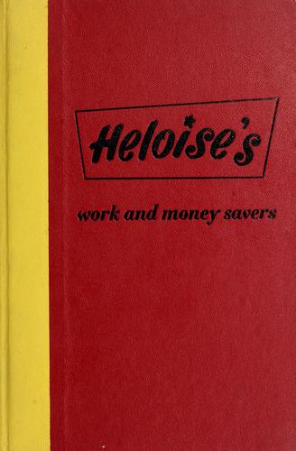 Heloise's work and money savers