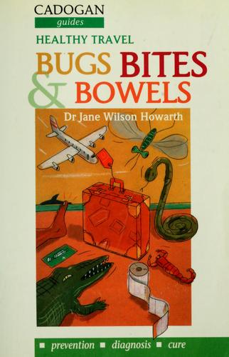 Healthy travel--bugs, bites & bowels
