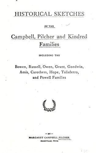 Historical sketches of the Campbell, Pilcher and kindred families