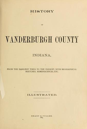 History of Vanderburgh County, Indiana, from earliest times to the present