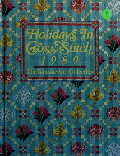 Holidays in Cross-Stitch, 1989 (The Vanessa-Ann Collection)