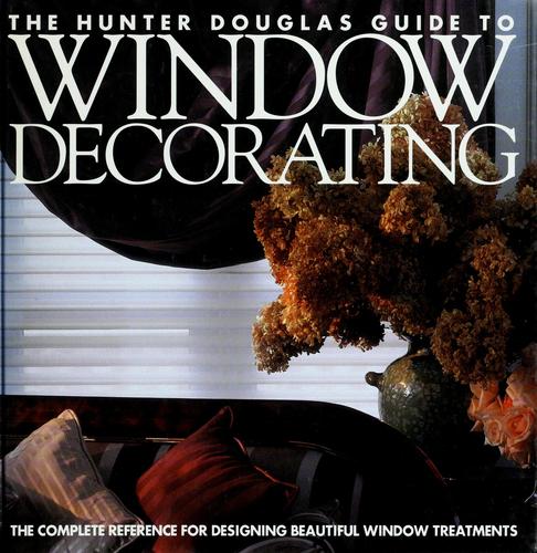 The Hunter Douglas guide to window decorating