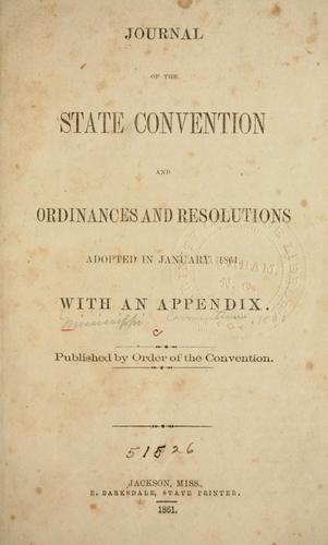 Journal of the State Convention, and Ordinances and resolutions adopted in January, 1861. with an Appendix