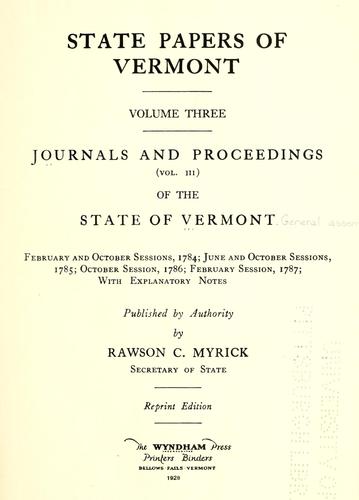 Journals and proceedings (vol. I-   ) of the General Assembly of the state of Vermont