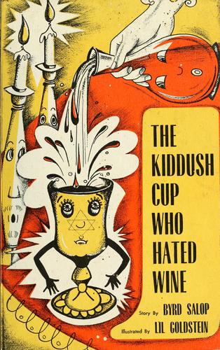 The Kiddush Cup who hated wine
